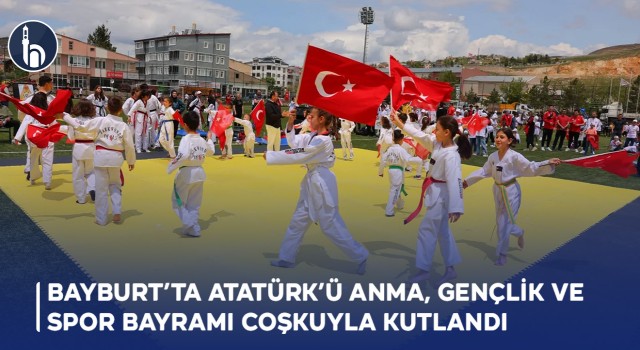 Bayburt’ta 19 Mayıs Atatürk’ü Anma, Gençlik ve Spor Bayramı Coşkuyla Kutlandı