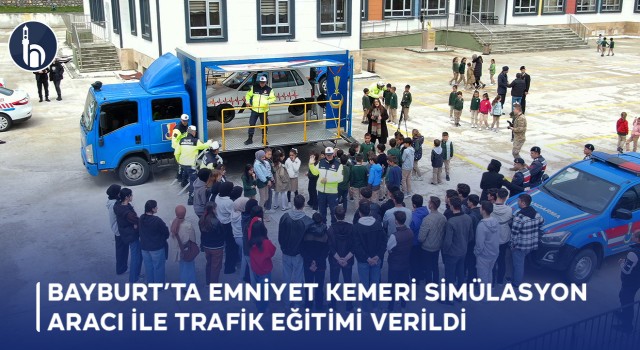 Bayburt’ta Emniyet Kemeri Simülasyon Aracı İle Trafik Eğitimi Verildi