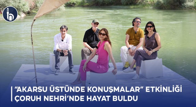 Bayburt'ta “Akarsu Üstünde Konuşmalar” Etkinliği Çoruh Nehri'nde Hayat Buldu