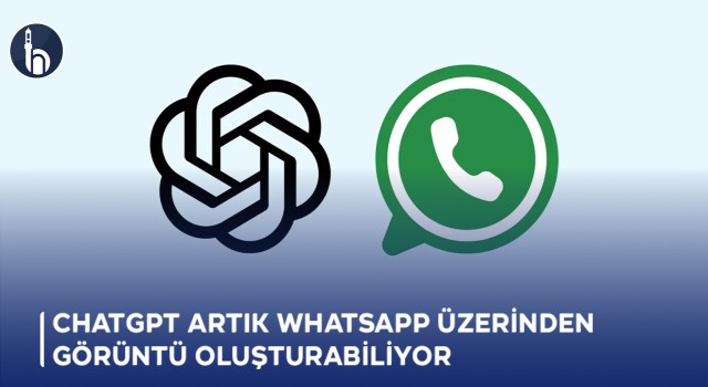 ChatGPT Artık WhatsApp Üzerinden Görüntü Oluşturabiliyor
