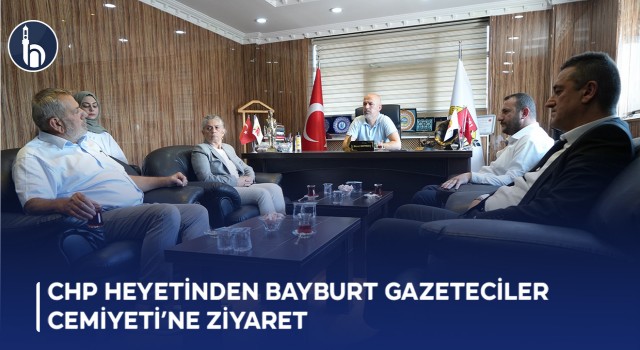 CHP Heyetinden Bayburt Gazeteciler Cemiyeti’ne Ziyaret