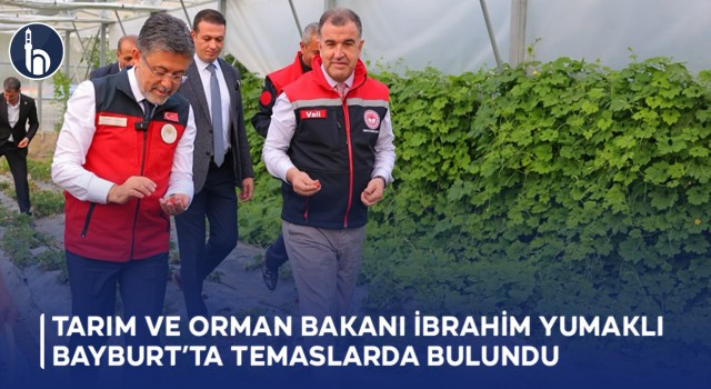Tarım ve Orman Bakanı İbrahim Yumaklı Bayburt’ta Temaslarda Bulundu