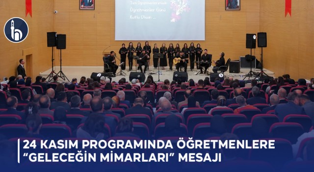 24 Kasım Programında Öğretmenlere ‘Geleceğin Mimarları’ Mesajı