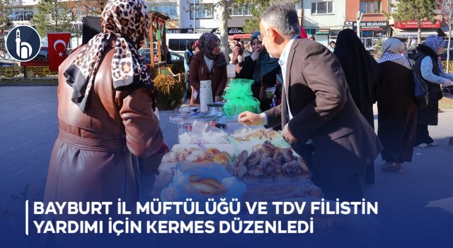 Bayburt İl Müftülüğü ve TDV Filistin Yardımı İçin Kermes Düzenledi