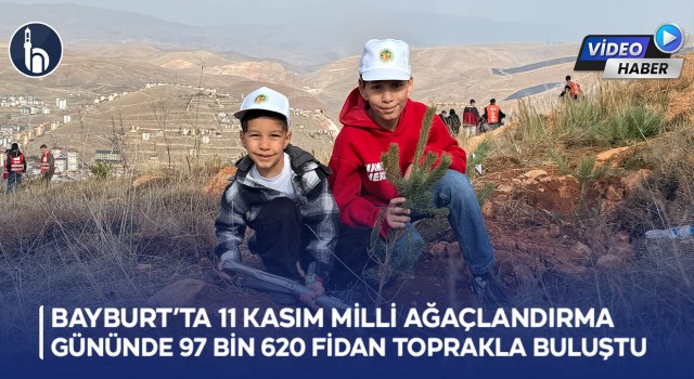 Bayburt’ta 11 Kasım Milli Ağaçlandırma Gününde 97 Bin 620 Fidan Toprakla Buluştu