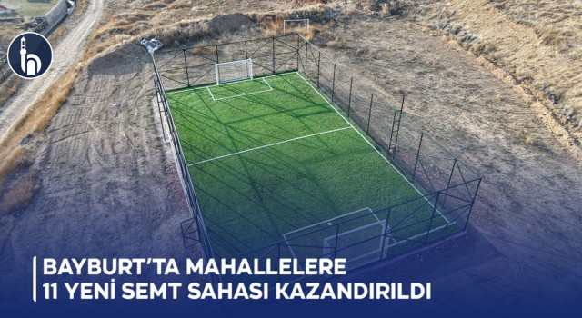 Bayburt’ta Mahallelere 11 Yeni Semt Sahası Kazandırıldı