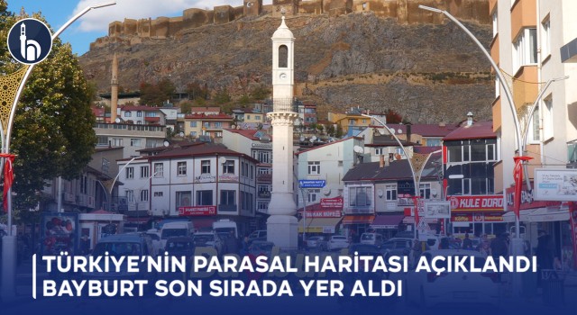 Türkiye’nin Parasal Haritası Açıklandı Bayburt Son Sırada Yer Aldı