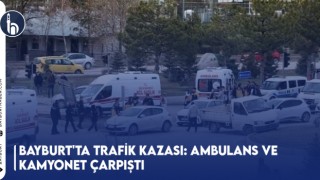 Bayburt'ta Trafik Kazası: Ambulans ve Kamyonet Çarpıştı