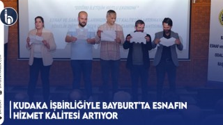 KUDAKA İşbirliğiyle Bayburt'ta Esnafın Hizmet Kalitesi Artıyor