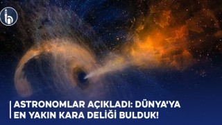 Astronomlar Açıkladı: Dünya'ya En Yakın Kara Deliği Bulduk!
