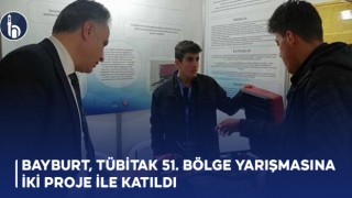 Bayburt, TÜBİTAK 51. Bölge Yarışmasına İki Proje İle Katıldı