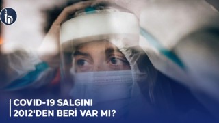 COVID-19 Salgını 2012'den Beri Var mı?