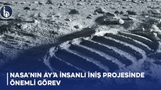 NASA’nın Ay’a İnsanlı İniş Projesinde Önemli Görev