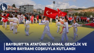 Bayburt’ta 19 Mayıs Atatürk’ü Anma, Gençlik ve Spor Bayramı Coşkuyla Kutlandı