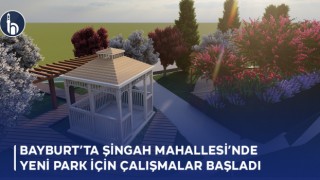 Bayburt’ta Şingah Mahallesi’nde Yeni Park İçin Çalışmalar Başladı