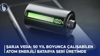 Şarja Veda: 50 Yıl Boyunca Çalışabilen Atom Enerjili Batarya Seri Üretimde