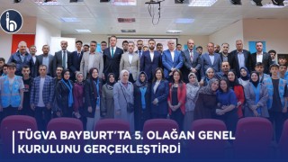 TÜGVA Bayburt’ta 5. Olağan Genel Kurulunu Gerçekleştirdi