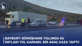 Bayburt-Gümüşhane yolunda Su Patladı Yol Kapandı, Bir Araç Kaza Yaptı!