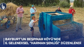 Bayburt’un Beşpınar Köyü’nde 6. Geleneksel “Harman Şenliği” Düzenlendi