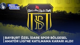 Bayburt Özel İdare Spor Bölgesel Amatör Ligi'ne Katılmama Kararı Aldı