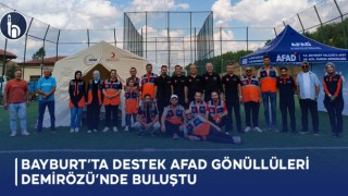 Bayburt’ta Destek AFAD Gönüllüleri Demirözü’nde Buluştu