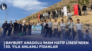 Bayburt Anadolu İmam Hatip Lisesi’nden 50. Yıla Anlamlı Fidanlar