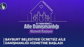 Bayburt Belediyesi Ücretsiz Aile Danışmanlığı Hizmetine Başladı