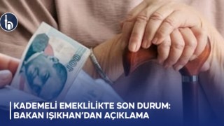 Kademeli Emeklilikte Son Durum: Bakan Işıkhan’dan Açıklama