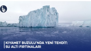 Kıyamet Buzulu’nda Yeni Tehdit: Su Altı Fırtınaları