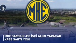 MKE Samsun 410 İşçi Alımı Yapacak KPSS Şartı Yok