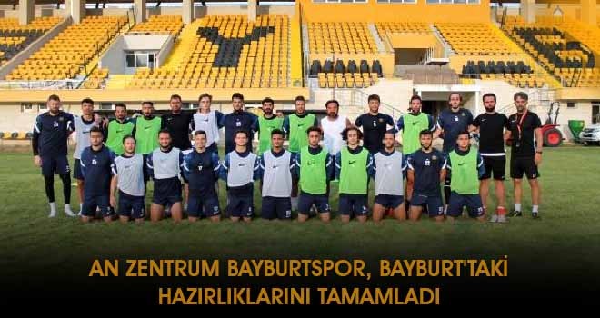 An Zentrum Bayburtspor, Bayburt'taki Hazırlıklarını Tamamladı