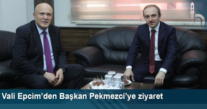 Vali Epcim’den Başkan Pekmezci’ye Ziyaret