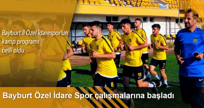 Bayburt Özel İdare Spor çalışmalarına başladı