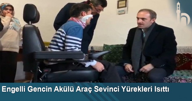 Engelli gencin akülü araç sevinci yürekleri ısıttı